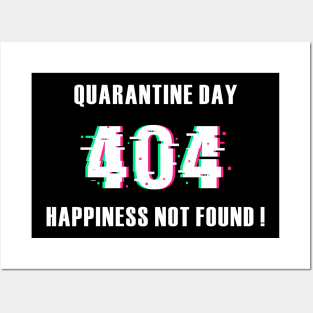 Quarantine day 404 happiness not found Posters and Art